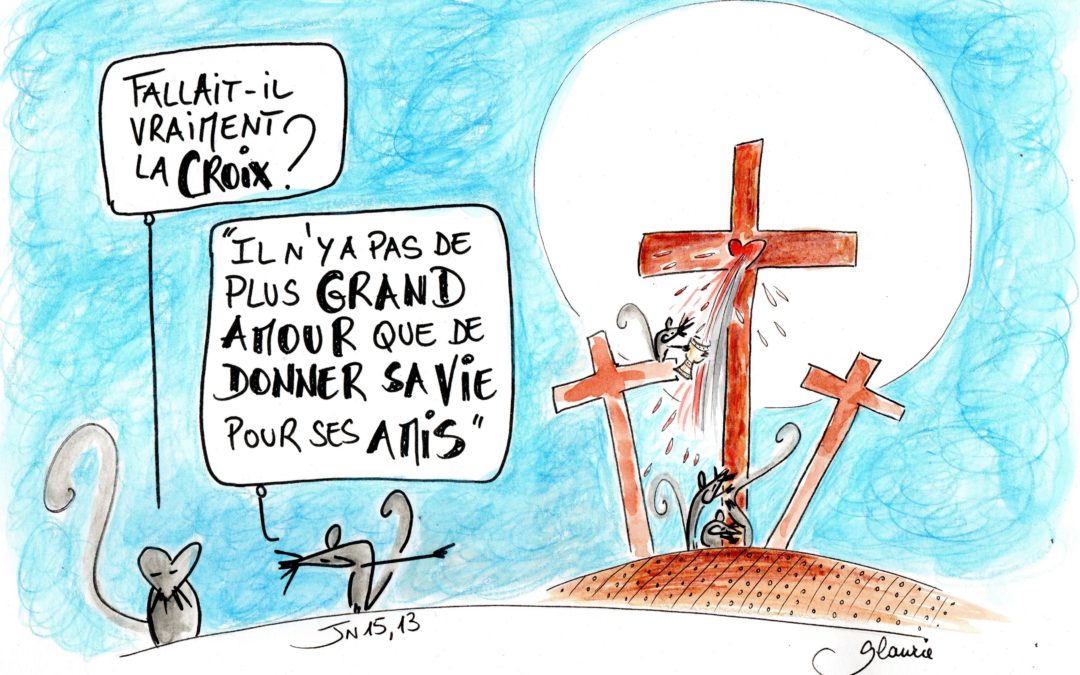 Fallait-il vraiment la Croix ?