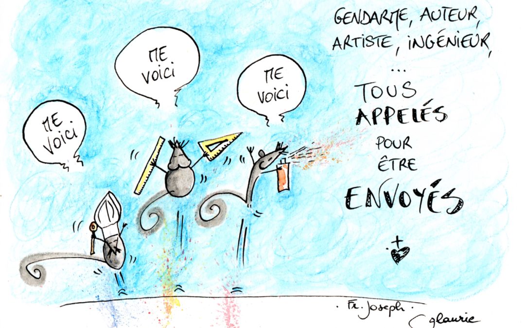 Appelé et envoyé !